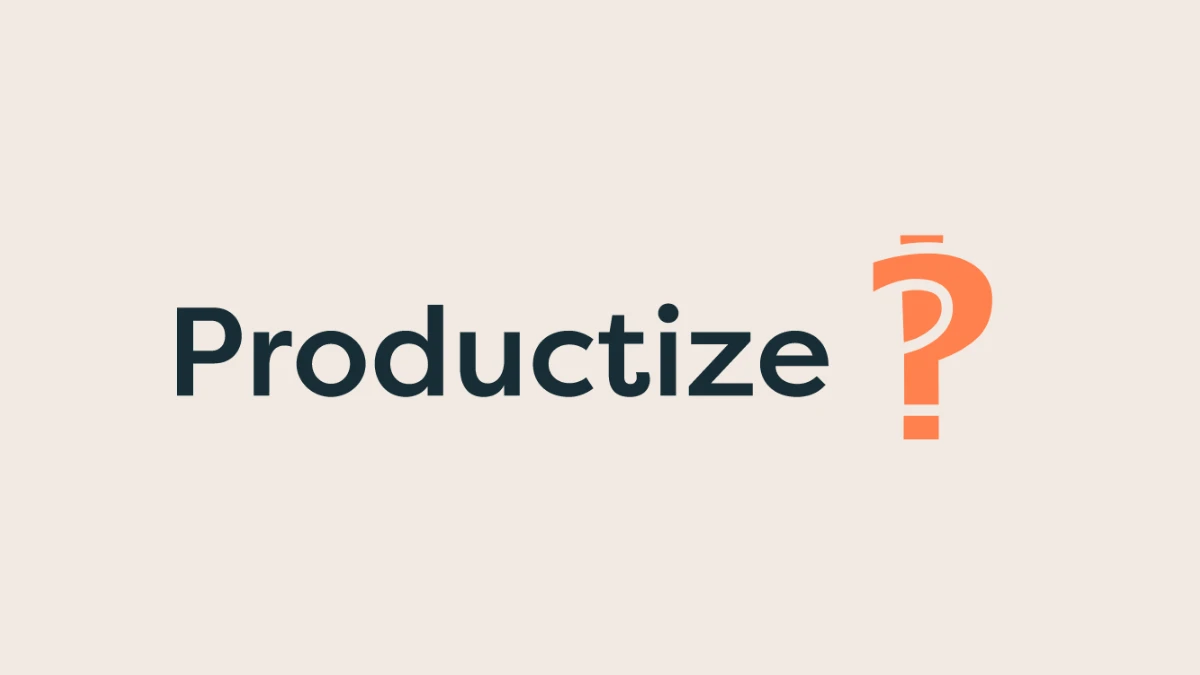 Productize